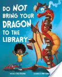 Nu vă aduceți dragonul la bibliotecă - Do Not Bring Your Dragon to the Library