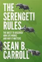 Regulile Serengeti: Căutarea de a descoperi cum funcționează viața și de ce contează - cu un nou Q&A cu autorul - The Serengeti Rules: The Quest to Discover How Life Works and Why It Matters - With a New Q&A with the Author