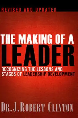 Crearea unui lider - The Making of a Leader