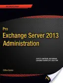Pro Exchange Server 2013 Administrare - Pro Exchange Server 2013 Administration