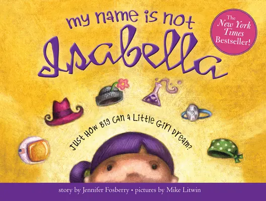 Numele meu nu este Isabella: Cât de mare poate visa o fetiță? - My Name Is Not Isabella: Just How Big Can a Little Girl Dream?