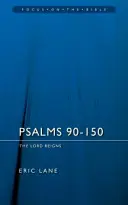 Psalmi 90-150: Domnul domnește - Psalms 90-150: The Lord Reigns