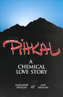 Pihkal: O poveste de dragoste chimică - Pihkal: A Chemical Love Story
