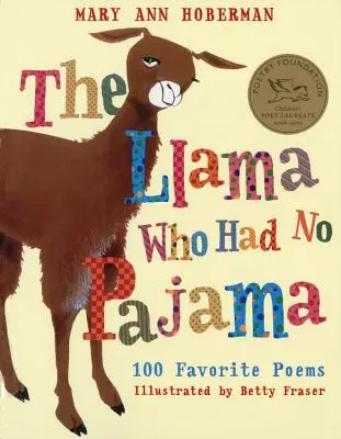 Llama care nu avea pijama: 100 de poezii preferate - The Llama Who Had No Pajama: 100 Favorite Poems