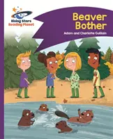 Reading Planet - Beaver Bother - Violet: Comet Street Kids - Reading Planet - Beaver Bother - Purple: Comet Street Kids