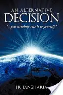 O decizie alternativă: Cu siguranță ți-o datorezi ție însuți. - An Alternative Decision: You Certainly Owe It to Yourself.