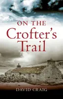 Pe urmele cultivatorului - On the Crofter's Trail