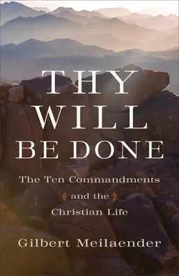 Facă-se voia Ta: Cele zece porunci și viața creștină - Thy Will Be Done: The Ten Commandments and the Christian Life
