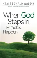 Când Dumnezeu intervine, se întâmplă miracole - When God Steps In, Miracles Happen