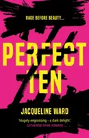 Perfect Ten - Un roman puternic despre căutarea răzbunării de către o femeie - Perfect Ten - A powerful novel about one woman's search for revenge