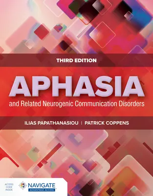 Afazia și tulburările neurogenice de comunicare asociate - Aphasia and Related Neurogenic Communication Disorders