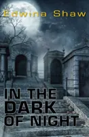 În întunericul nopții (Shaw Edwina (Edwina Shaw)) - In the Dark of the Night (Shaw Edwina (Edwina Shaw))