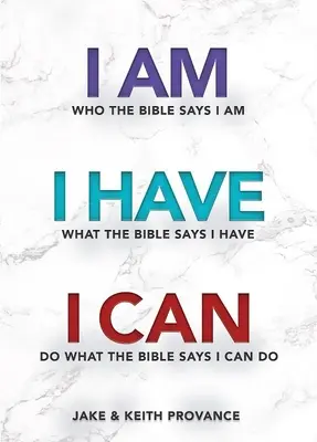 Sunt ceea ce Biblia spune că sunt, am ceea ce Biblia spune că am, pot face ceea ce Biblia spune că pot face - I Am Who the Bible Says I Am, I Have What the Bible Says I Have, I Can Do What the Bible Says I Can Do
