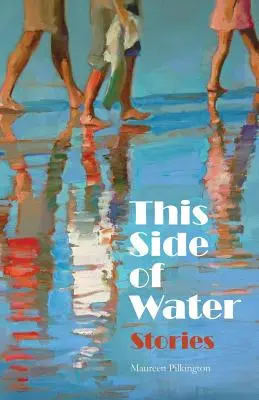 De partea asta a apei: Povestiri - This Side of Water: Stories