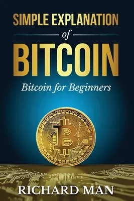 Explicație simplă despre Bitcoin: Bitcoin pentru începători - Simple Explanation of Bitcoin: Bitcoin for Beginners