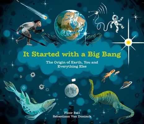 A început cu un Big Bang: Originea Pământului, a ta și a tuturor celorlalte lucruri - It Started with a Big Bang: The Origin of Earth, You and Everything Else