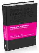 Gândește și îmbogățește-te: clasicul original - Think and Grow Rich: The Original Classic