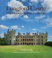 Castelul Longford: Comorile și colecționarii - Longford Castle: The Treasures and the Collectors