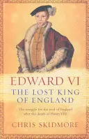 Edward VI - Regele pierdut al Angliei - Edward VI - The Lost King of England