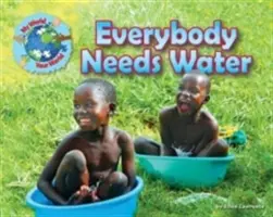 Toată lumea are nevoie de apă - Everybody Needs Water
