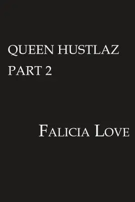 Regina Hustlaz Partea 2 - Queen Hustlaz Part 2
