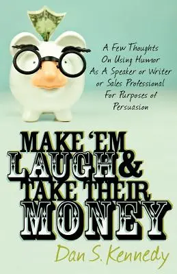 Fă-i să râdă și ia-le banii - Make 'em Laugh & Take Their Money