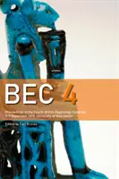 Bec 4: Proceedings of the Fourth British Egyptology Congress, 7-9 septembrie 2018, Universitatea din Manchester - Bec 4: Proceedings of the Fourth British Egyptology Congress, 7-9 September 2018, University of Manchester
