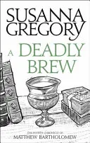 A Deadly Brew: A patra cronică a lui Matthew Bartholomew - A Deadly Brew: The Fourth Matthew Bartholomew Chronicle