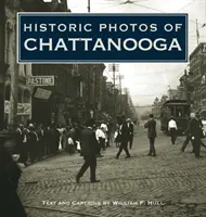 Fotografii istorice din Chattanooga - Historic Photos of Chattanooga