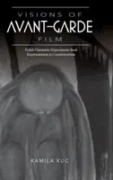 Visions of Avant-Garde Film: Experimente cinematografice poloneze de la expresionism la constructivism - Visions of Avant-Garde Film: Polish Cinematic Experiments from Expressionism to Constructivism