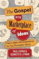 Evanghelia în piața ideilor - The Gospel in the Marketplace of Ideas