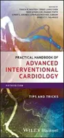 Manual practic de cardiologie intervențională avansată: Sfaturi și trucuri - Practical Handbook of Advanced Interventional Cardiology: Tips and Tricks