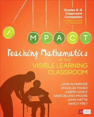 Predarea matematicii în clasele cu învățare vizibilă, clasele 6-8 - Teaching Mathematics in the Visible Learning Classroom, Grades 6-8