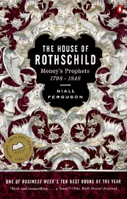 Casa Rothschild: Volumul 1: Money's Prophets: 1798-1848 - The House of Rothschild: Volume 1: Money's Prophets: 1798-1848