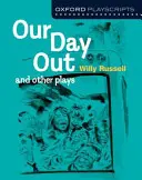 Oxford Playscripts: Our Day Out și alte piese de teatru - Oxford Playscripts: Our Day Out and other plays