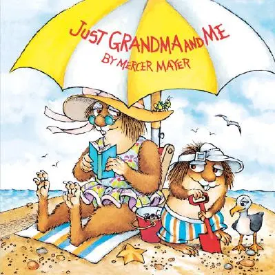 Doar bunica și cu mine (Little Critter) - Just Grandma and Me (Little Critter)