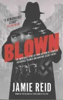 Blown - Incredibila poveste a lui John Goldsmith: Dresor de cai de curse, jucător și agent secret pe timp de război - Blown - The Incredible Story of John Goldsmith: Racehorse Trainer, Gambler and Wartime Secret Agent
