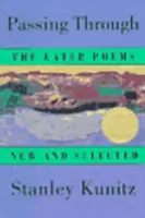 Trecând prin: The Later Poems, New and Selected - Passing Through: The Later Poems, New and Selected