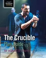 Crucible Play Guide pentru AQA GCSE Drama - Crucible Play Guide for AQA GCSE Drama
