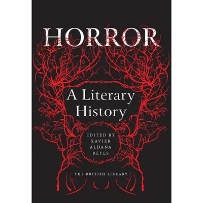 Horror: O istorie literară - Horror: A Literary History