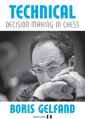 Luarea deciziilor tehnice în șah - Technical Decision Making in Chess