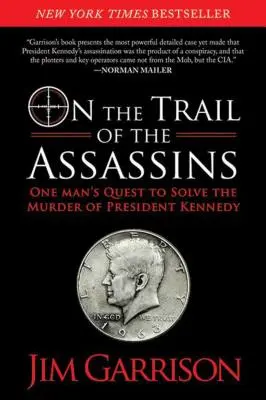 Pe urmele asasinilor: Căutarea unui om de a rezolva asasinarea președintelui Kennedy (One Man's Quest to Solve the Murder of President Kennedy) - On the Trail of the Assassins: One Man's Quest to Solve the Murder of President Kennedy
