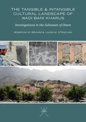 Peisajul cultural tangibil și intangibil din Wadi Bani Kharus: Investigații în Sultanatul Oman - The Tangible and Intangible Cultural Landscape of Wadi Bani Kharus: Investigations in the Sultanate of Oman