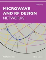 Proiectarea de microunde și RF, volumul 3: Rețele - Microwave and RF Design, Volume 3: Networks