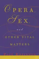 Opera, sexul și alte probleme vitale - Opera, Sex, and Other Vital Matters