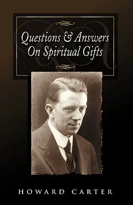 Întrebări și răspunsuri despre darurile spirituale - Questions and Answers on Spiritual Gifts