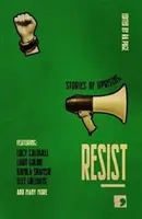 Rezist: Povești de revoltă - Resist: Stories of Uprising