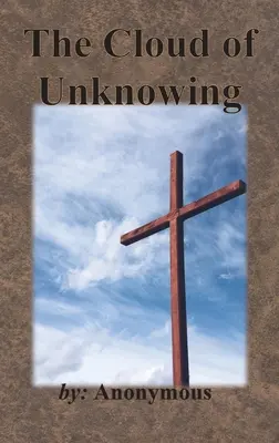 Norul necunoașterii (The Cloud of Unknowing) - The Cloud of Unknowing