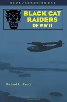Raiderii Black Cat din Al Doilea Război Mondial - Black Cat Raiders of WWII