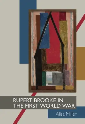 Rupert Brooke în Primul Război Mondial - Rupert Brooke in the First World War